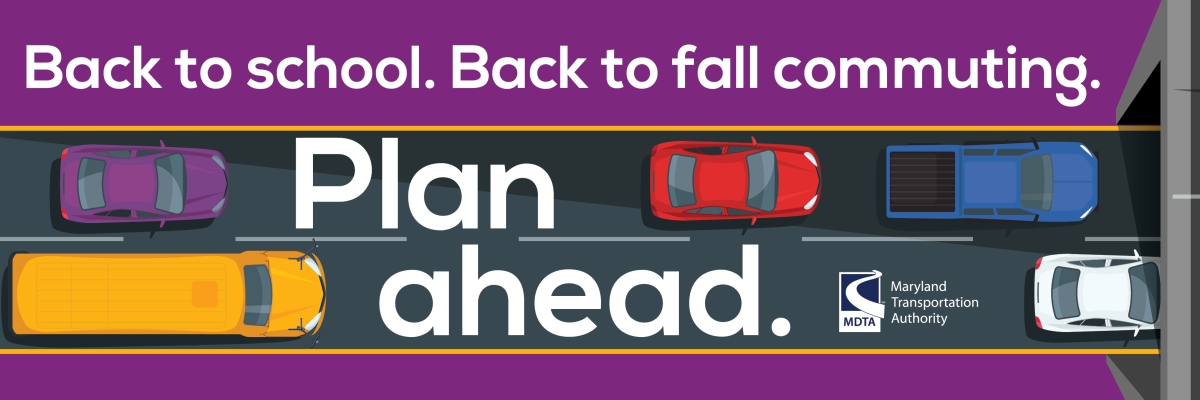 Baltimore Harbor Crossings - Back to School. Back to Fall Commuting. Plan Ahead.