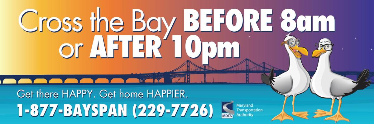 Cross the Bay Before 8am or After 10pm 1-877-BAYSPAN