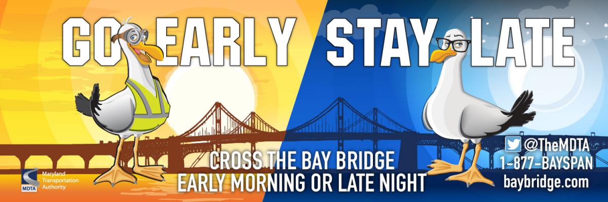 Go Early and Stay Late 1-877-BAYSPAN - Cross the Bay Bridge early Morning or late night.