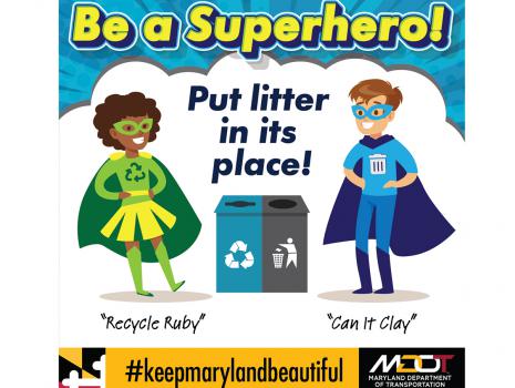 Be a Superhero. Put litter in its place.