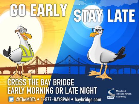 Go Early and Stay Late 1-877-BAYSPAN - Cross the Bay Bridge early Morning or late night.